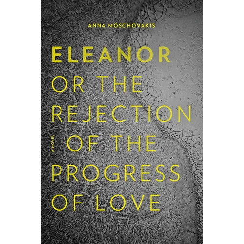 Eleanor, Or, the Rejection of the Progress of Love