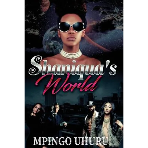 Shaniqua's World: An Urban Novel