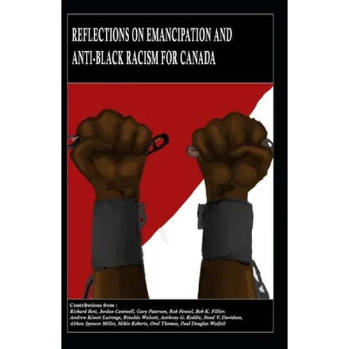 Reflections on Emancipation and Anti-Black Racism for Canada