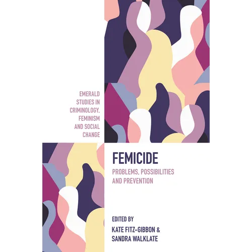 Femicide: Problems, Possibilities, and Prevention