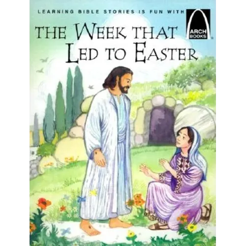 The Week That Led to Easter