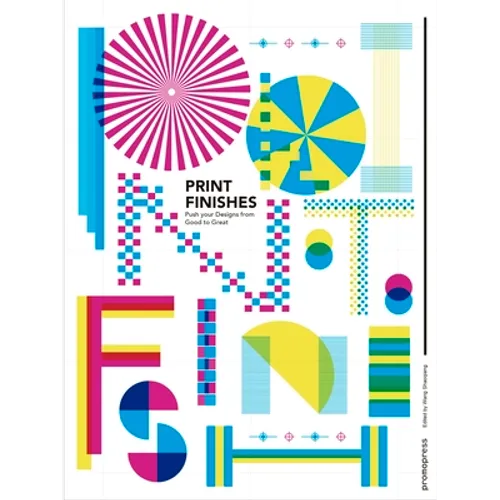 Print Finishes: Push Your Designs from Good to Great.