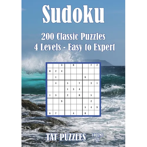 Sudoku - 200 Classic Puzzles - Volume 6: 4 levels - Easy to expert