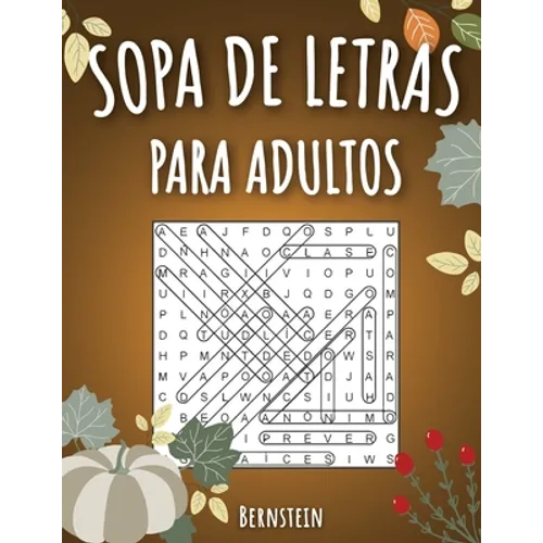 Sopa de letras para adultos: 200 Sopa de letras con soluciones - Entrena la Memoria y la Lógica - Diversión para las vacaciones