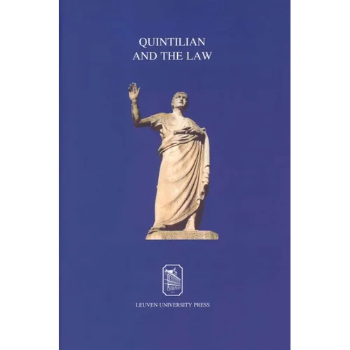 Quintilian and the Law: The Art of Persuasion in Law and Politics