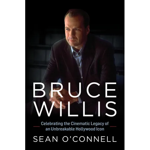 Bruce Willis: Celebrating the Cinematic Legacy of an Unbreakable Hollywood Icon