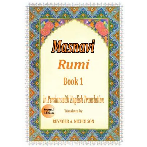 Masnavi: Book 1: In Farsi with English Translation