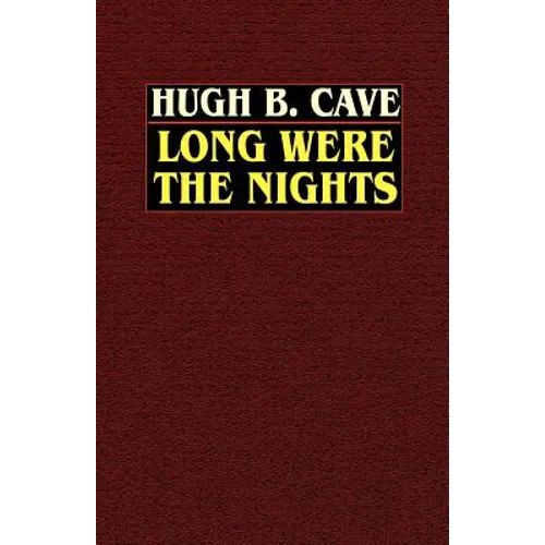 Long Were the Nights: The Saga of PT Squadron X in the Solomons