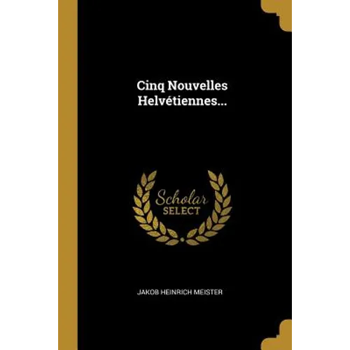 Cinq Nouvelles Helvétiennes...