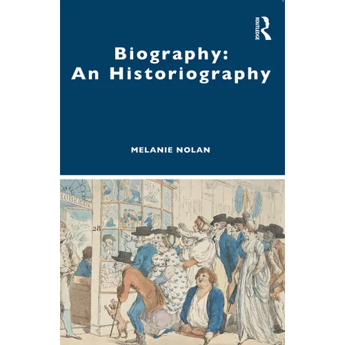 Biography: An Historiography