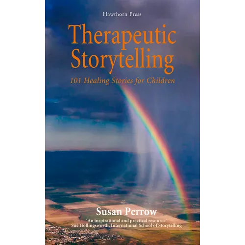 Therapeutic Storytelling: 101 Healing Stories for Children