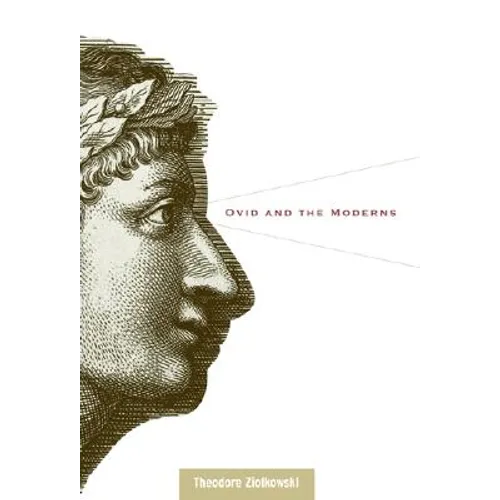Ovid and the Moderns