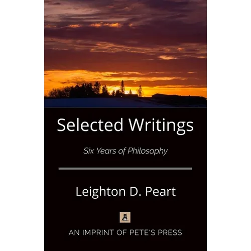 Selected Writings: Six Years of Philosophy