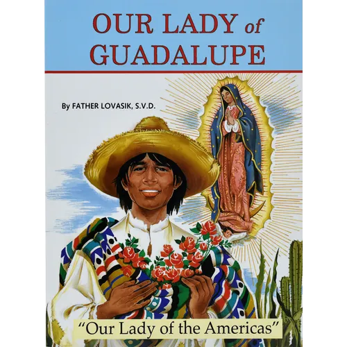Our Lady of Guadalupe: Our Lady of the Americas