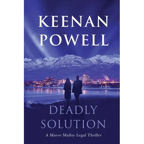 Deadly Solution: A Maeve Malloy Legal Thriller