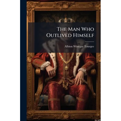 The Man Who Outlived Himself