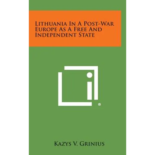 Lithuania In A Post-War Europe As A Free And Independent State