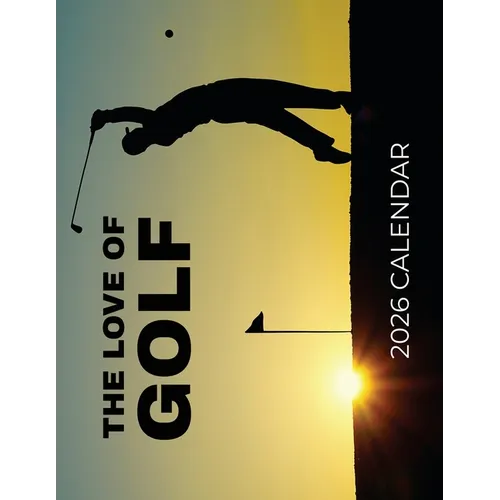 The Love of Golf 2026 Calendar