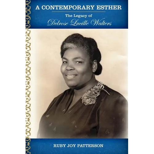 A Contemporary Esther: The Legacy of Delrose Lucille Walters