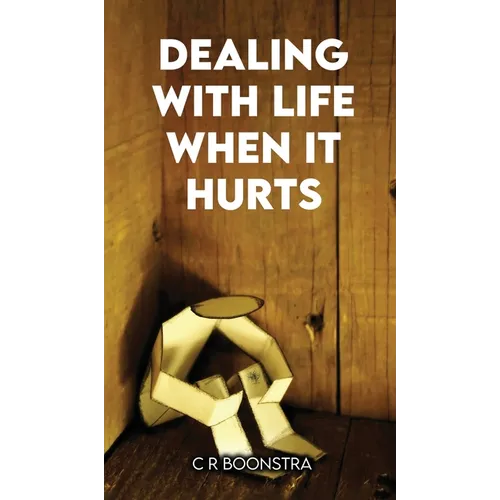 Dealing with Life When It Hurts