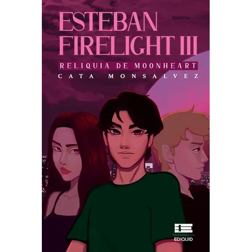 Esteban Firelight III: Reliquia de Moonheart