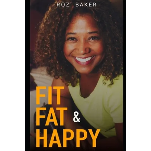 Fit, Fat & Happy