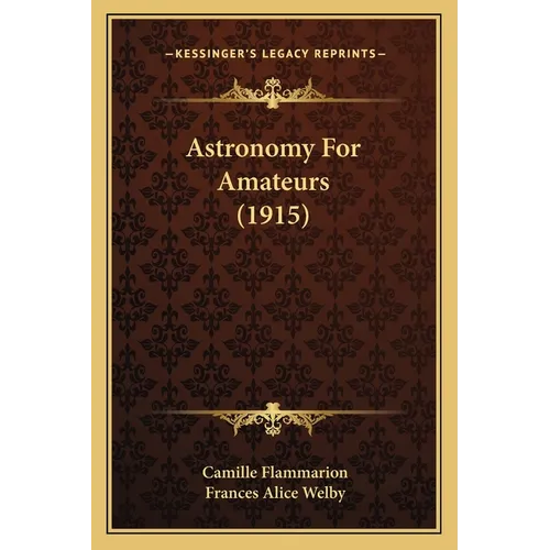 Astronomy For Amateurs (1915)