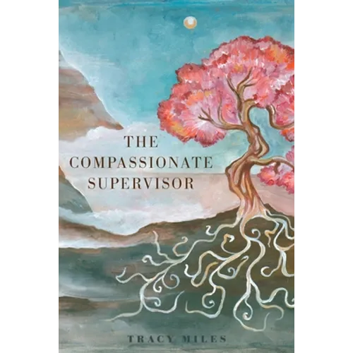 The Compassionate Supervisor