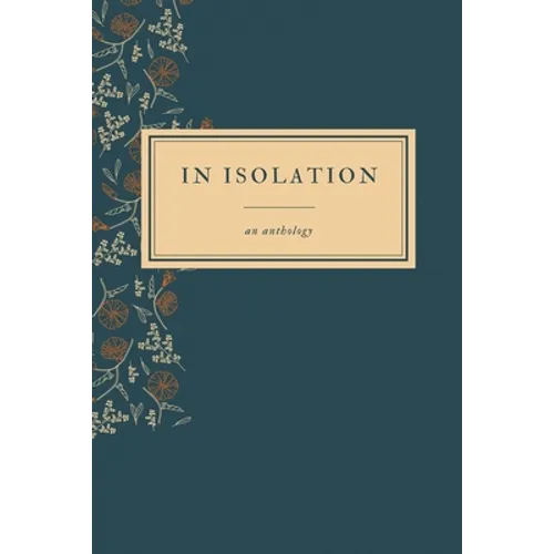 In Isolation: An Anthology