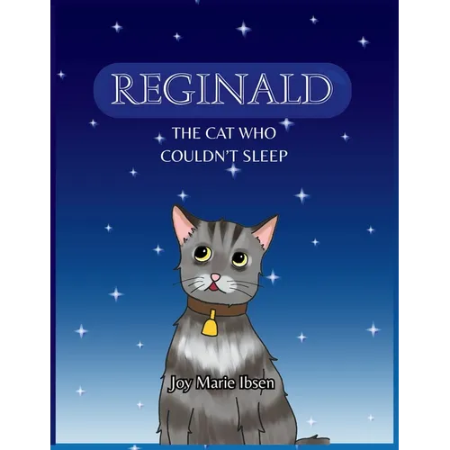 Reginald: The Cat Who Couldn't Sleep