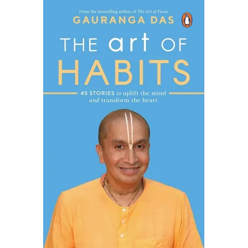 The Art of Habits: 40 Stories to Uplift the Mind and Transform the Heart