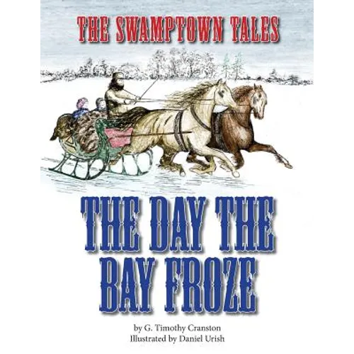 The Swamptown Tales: The Day The Bay Froze
