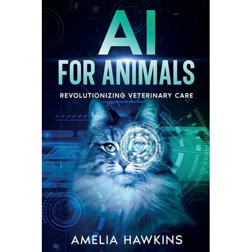 AI for Animals: Revolutionizing Veterinary Care