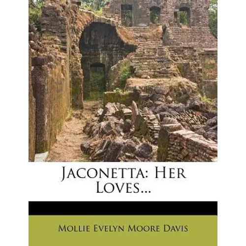 Jaconetta: Her Loves...