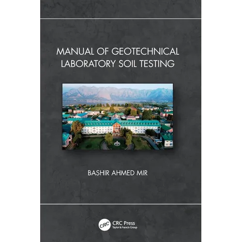 Manual of Geotechnical Laboratory Soil Testing