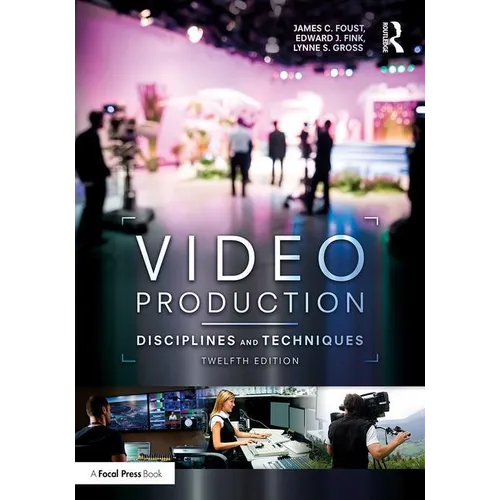 Video Production: Disciplines and Techniques