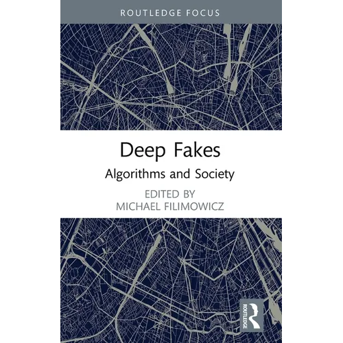 Deep Fakes: Algorithms and Society