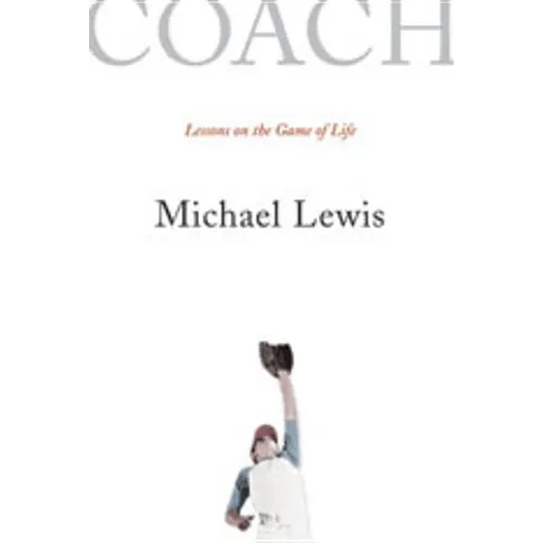 Coach: Lessons on the Game of Life