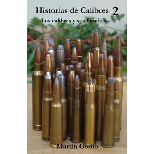 Historias de Calibres 2: Los calibres y sus familias