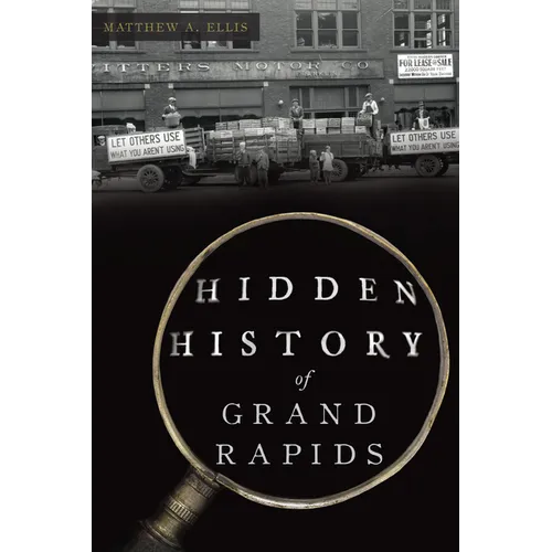 Hidden History of Grand Rapids