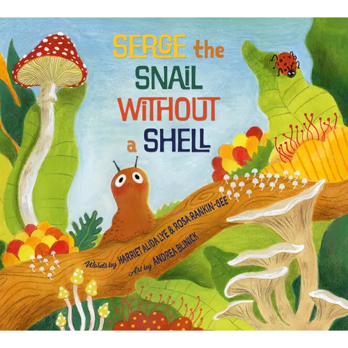 Serge, the Snail Without a Shell