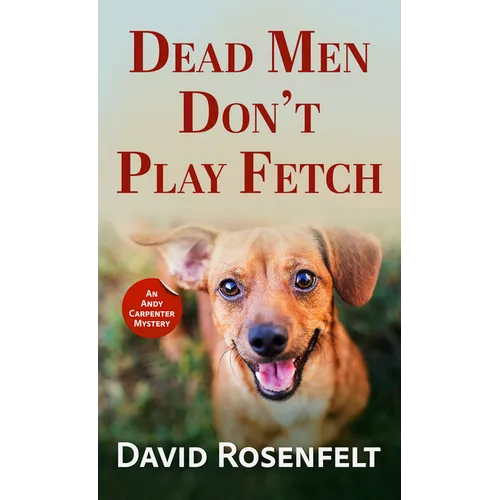 Dead Men Don't Play Fetch