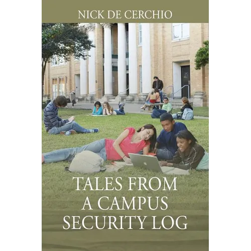 Tales From A Campus Security Log