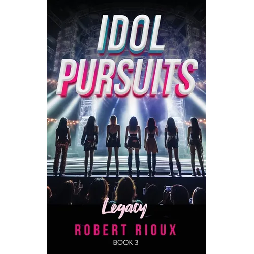 Idol Pursuits: Legacy