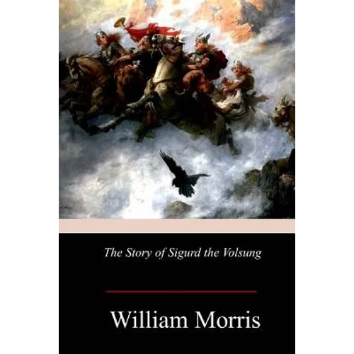 The Story of Sigurd the Volsung
