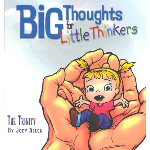 Big Thoughts for Little Thinkers: The Trinity