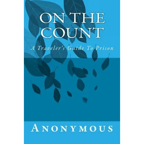 On The Count: A Traveler's Guide To Prison