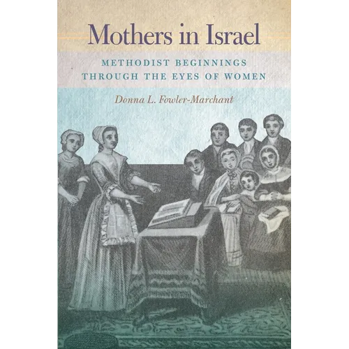 Mothers in Israel: Beginnings Through the Eyes of Women