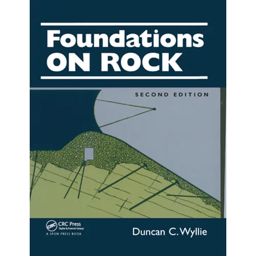 Foundations on Rock: Engineering Practice, Second Edition