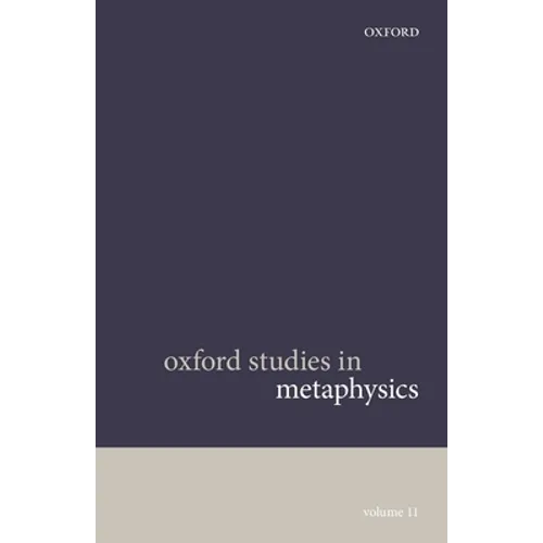 Oxford Studies in Metaphysics Volume 11